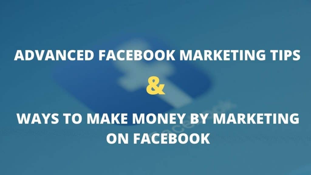 Advanced Facebook Marketing Tips